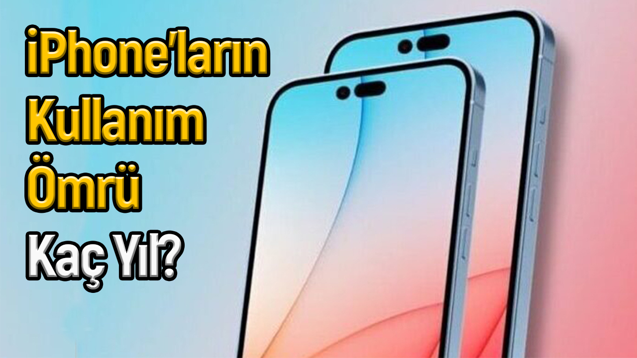 iPhone’ların kullanım ömrü ortaya çıktı!